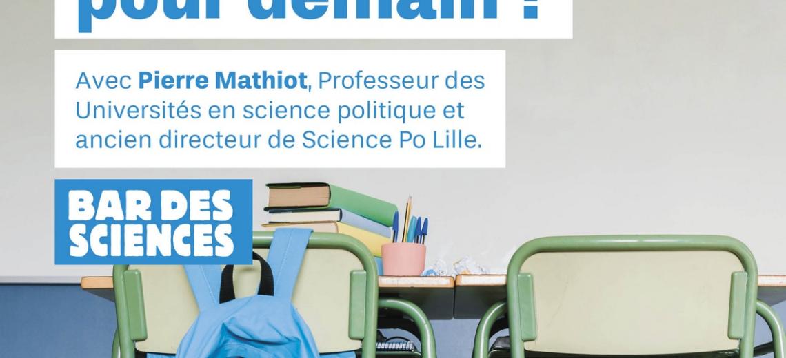 Bar des sciences 'Quelle école pour demain ?' © Le Pavillon des sciences