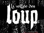 LA VEILLÉE DES LOUPS par Mapie Caburet et Jan Vanek © A la Lueur des Contes