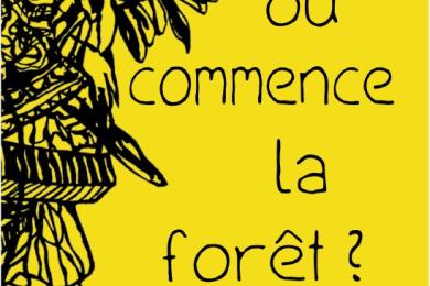 Ou commence la forêt? © ASCAP