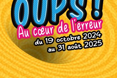 Visuel affiche Oups © Le Pavillon des sciences